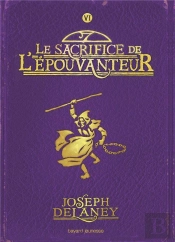 Le Sacrifice De L'Épouvanteur T.6