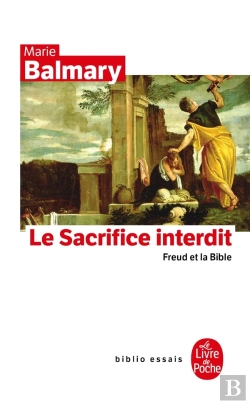 Bertrand.pt - Le Sacrifice Interdit : Freud Et La Bible