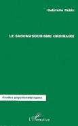Le Sadomasochisme Ordinaire