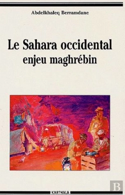 Bertrand.pt - Le Sahara Occidental ; Enjeu Maghrébin
