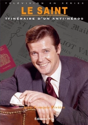 Le Saint Itineraire D'Un Anti-Heros