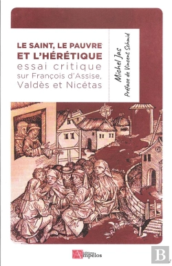 Bertrand.pt - Le Saint, Le Pauvre Et L'Hérétique ; Essai Critique Sur Francois D'Assise, Valdes Et Nicetas