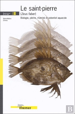 Bertrand.pt - Le Saint-Pierre (Zeus Faber) ; Biologie, Peche, Marche Et Potentiel Aquacole