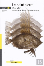 Le Saint-Pierre (Zeus Faber) ; Biologie, Peche, Marche Et Potentiel Aquacole