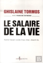 Le Salaire De La Vie ; Notre Travail Coûte Trop Cher, Disent-Ils