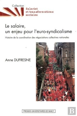 Bertrand.pt - Le Salaire, Un Enjeu Pour L'Euro-Syndicalisme. Histoire De La Coordin Ation Des Negociations Collect