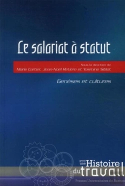 Bertrand.pt - Le Salariat À Statut ; Genèses Et Culture