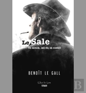 Le Sale : Un Surnom, Une Vie, Un Combat