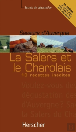 Bertrand.pt - Le Salers Et Le Charolais : 10 Recettes Inédites