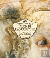 Le Salon De L'Agriculture ; La Plus Grande Ferme Du Monde