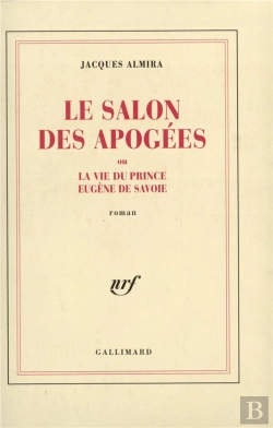 Bertrand.pt - Le Salon Des Apogées ; Ou La Vie Du Prince Eugène De Savoie