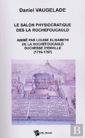 Le Salon Physiocratique Des La Rochefoucauld