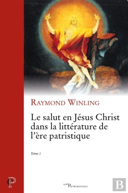 Bertrand.pt - Le Salut En Jesus Christ Dans La Litterature A L'Ere Patristique