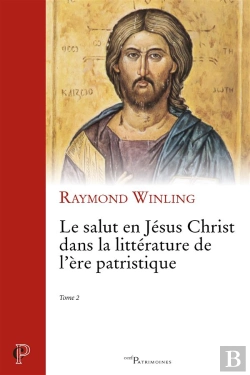 Bertrand.pt - Le Salut En Jésus Christ Dans La Littérature De L'Ère Patristique - Tome 2