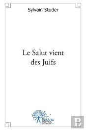 Le Salut Vient Des Juifs