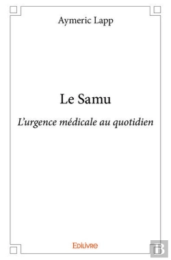 Bertrand.pt - Le Samu - L Urgence Medicale Au Quotidien