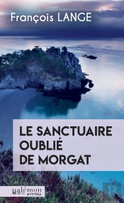 Le Sanctuaire Oublié De Morgat