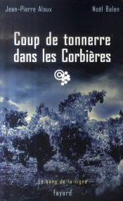 Le Sang De La Vigne T.12 ; Coup De Tonnerre Dans Les Corbières