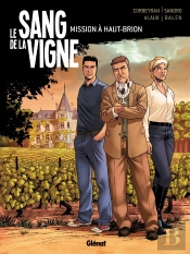 Le Sang De La Vigne Tome 1 ; Mission À Haut-Brion