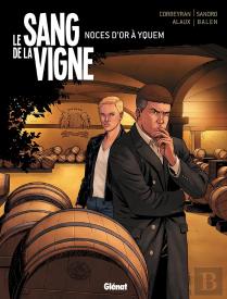 Le Sang De La Vigne Tome 2 ; Noces D'Or À Yquem