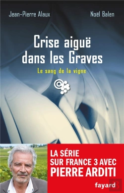 Bertrand.pt - Le Sang De La Vigne Tome 22 ; Crise Aigüe Dans Les Graves