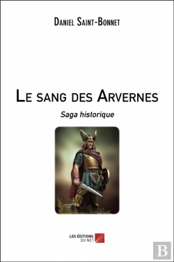 Bertrand.pt - Le Sang Des Arvernes ; Saga Historique