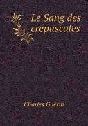 Le Sang Des Crepuscules