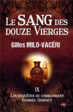 Bertrand.pt - Le Sang Des Douze Vierges - Les Enquetes Du Commandant Gabriel Gerfaut Tome 9