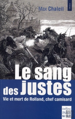 Bertrand.pt - Le Sang Des Justes ; Vie Et Mort De Rolland, Chef Camisard