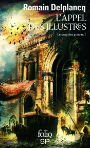 Le Sang Des Princes Tome 1 ; L'Appel Des Illustres