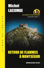 Le Sang Des Siècles Tome 1 ; Retour De Flammes À Montségur