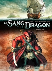 Le Sang Du Dragon : Intégrale Vol.1 : Tomes 1 À 3