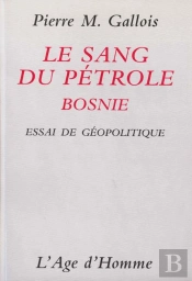Le Sang Du Petrole I : Bosnie