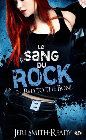 Le Sang Du Rock, T.2 : Bad To The Bone