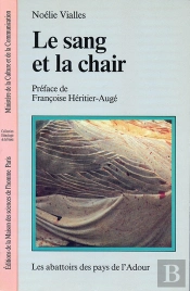 Le Sang Et La Chair : Les Abattoirs Des Pays De L'Adour