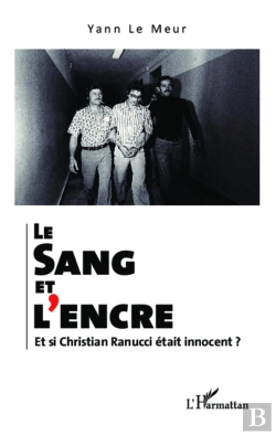 Bertrand.pt - Le Sang Et L'Encre ; Et Si Christian Ranucci Était Innocent ?