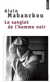 Le Sanglot De L'Homme Noir