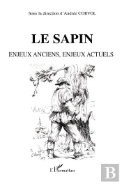 Le Sapin ; Enjeux Anciens Enjeux Actuels