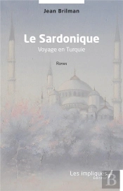 Le Sardonique - Voyage En Turquie