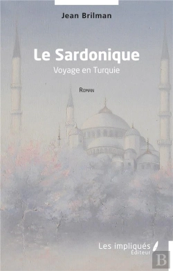Bertrand.pt - Le Sardonique - Voyage En Turquie
