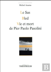 Le Sas / Bled / Vie Et Mort De Pier Paolo Pasolini Ned