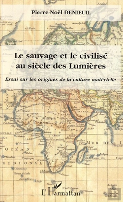 Bertrand.pt - Le Sauvage Et Le Civilisé Au Siècle Des Lumières ; Essai Sur Les Origines De La Culture Matérielle