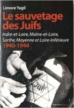 Bertrand.pt - Le Sauvetage Des Juifs 1940-1944 : Indre-Et-Loire, Maine-Et-Loire, Sarthe, Mayenne Et Loire-Inférieure