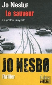 Le Sauveur (Une Enquete De L'Inspecteur Harry Hole)