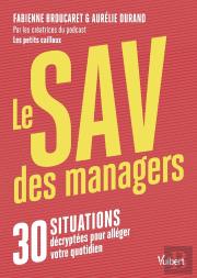 Le Sav Des Managers : 30 Situations Décryptées Pour Alléger Votre Quotidien