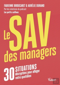 Bertrand.pt - Le Sav Des Managers : 30 Situations Décryptées Pour Alléger Votre Quotidien