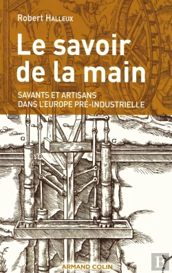 Bertrand.pt - Le Savoir De La Main : Savants Et Artisans Dans L'Europe Pré-Industrielle