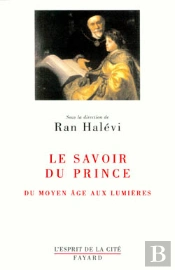Le Savoir Du Prince Essai Sur Education : Du Moyen Âge Aux Lumières