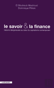 Le Savoir & La Finance : Liaisons Dangereuses Au Coeur Du Capitalisme Contemporain