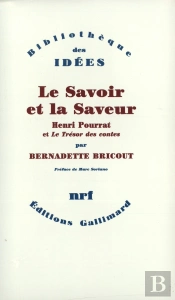 Le Savoir Et La Saveur ; Henri Pourrat Et 'Le Trésor Des Contes'